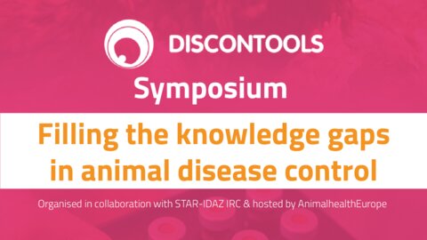 Discontools symposium: Filling the knowledge gaps in animal disease control.