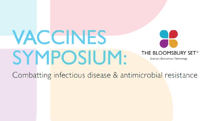 The Bloomsbury SET Vaccines Symposium: Combatting infectious disease and antimicrobial resistance