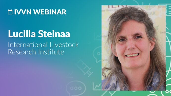 Graphic: IVVN Webinar. New developments in vaccines against African swine fever. Dr Lucilla Steinaa, International Livestock Research Institute