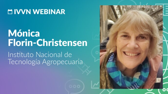 IVVN Webinar: Monica Florin-Christensen, INTA, Argentina