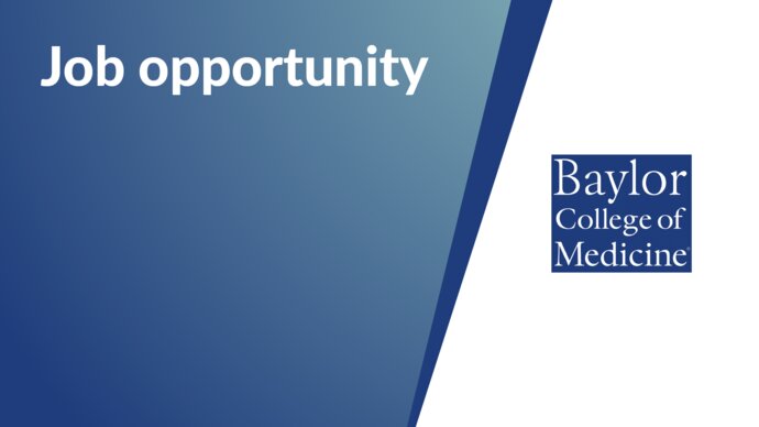 Job opportunity at Baylor College of Medicine